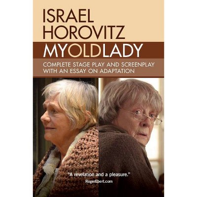 My Old Lady - by  Israel Horovitz (Paperback)