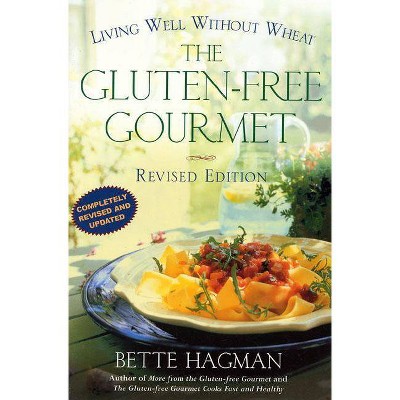 The Gluten-Free Gourmet, Second Edition - (Owl Books) 2nd Edition by  Bette Hagman (Paperback)