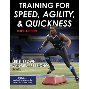 Training for Speed, Agility, and Quickness - 3rd Edition by  Vance A Ferrigno (Paperback) - 1 of 1