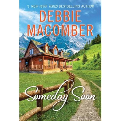 Someday Soon - by Debbie Macomber (Paperback)