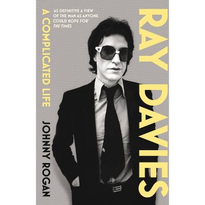 Ray Davies - by  Johnny Rogan (Paperback)