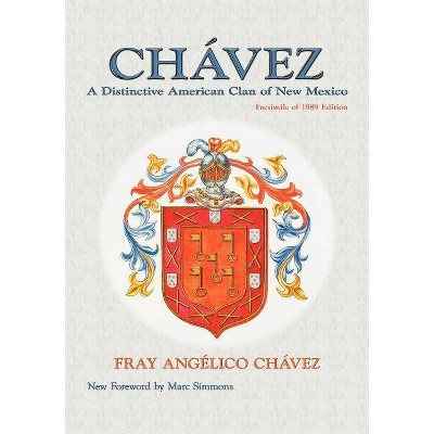 Chavez - (Southwest Heritage) by  Fray Angelico Chavez (Paperback)