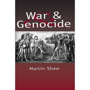 War and Genocide - by  Martin Shaw (Paperback) - 1 of 1