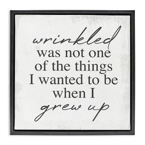 Stupell Industries Sassy Wrinkled Aging Phrase, 25" x 25" - 1 of 4