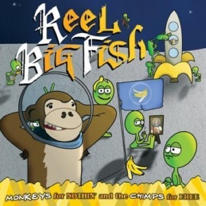 Reel Big Fish - Monkeys for Nothin & the Chimps for Free (CD) - 1 of 1