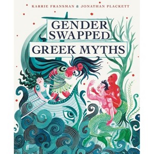 Gender Swapped Greek Myths - by  Karrie Fransman (Hardcover) - 1 of 1