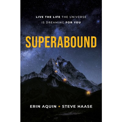 Superabound - by  Erin Aquin & Steve Haase (Hardcover)