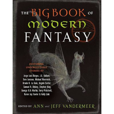 The Big Book of Modern Fantasy - by  Ann VanderMeer & Jeff VanderMeer (Paperback)