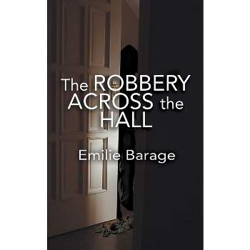 The Robbery Across the Hall - (Murder for Your Thoughts) by  Emilie Barage (Paperback)