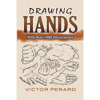 Drawing Hands - (Dover Art Instruction) by  Victor Perard (Paperback)
