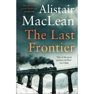 The Last Frontier - by  Alistair MacLean (Paperback) - 1 of 1