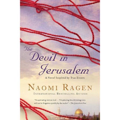 The Devil in Jerusalem - by  Naomi Ragen (Paperback)