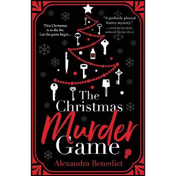 The Christmas Murder Game - by  Alexandra Benedict (Paperback)