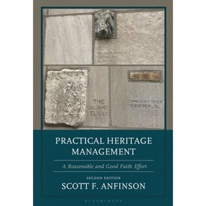 Practical Heritage Management - 2nd Edition by  Scott F Anfinson (Hardcover) - 1 of 1