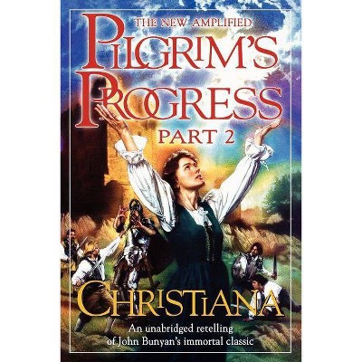 The New Amplified Pilgrim's Progress - by  John Bunyan & Jim Jr Pappas (Paperback)