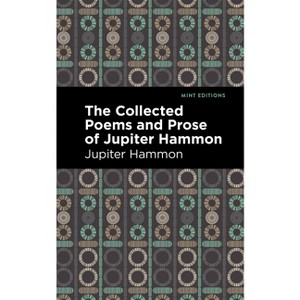 The Collected Poems and Prose of Jupiter Hammon - (Black Narratives) (Paperback) - 1 of 1