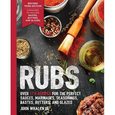 Rubs (Third Edition) - (Art of Entertaining) by  John Whalen (Paperback)