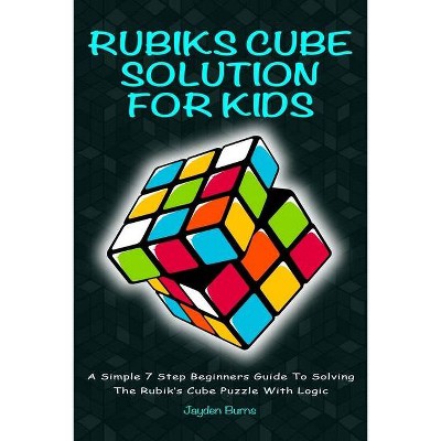 Rubiks Cube Solution for Kids - by  Jayden Burns (Paperback)