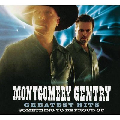 Montgomery Gentry - Greatest Hits: Something to Be Proud Of (CD)