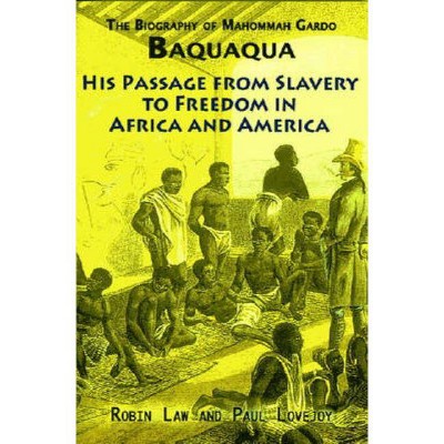 The Biography of Mahommah Gardo Baquaqua - (Paperback)