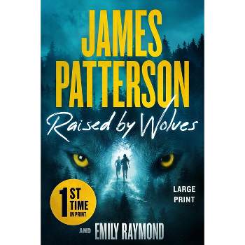 Raised by Wolves - Large Print by  James Patterson & Emily Raymond (Paperback)