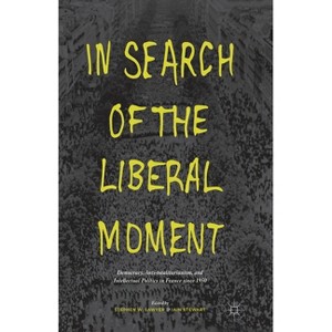 In Search of the Liberal Moment - by  S Sawyer (Paperback) - 1 of 1
