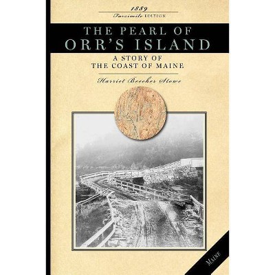 Pearl of Orr's Island - by  Harriet Beecher Stowe (Paperback)