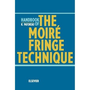 Handbook of the Moire Fringe Technique - by  K Patorski & M Kujawinska (Hardcover) - 1 of 1