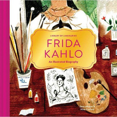 Library of Luminaries: Frida Kahlo - by  Zena Alkayat (Hardcover)