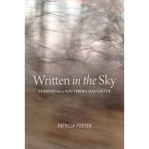 Written in the Sky - by  Patricia Foster (Paperback) - 1 of 1