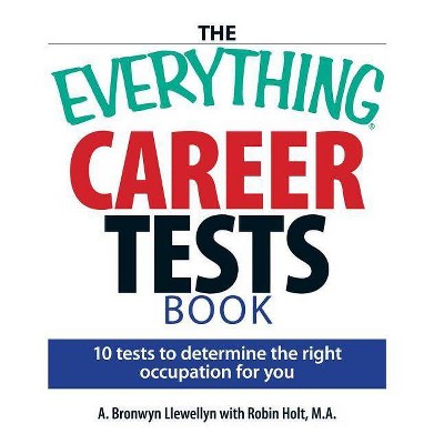 The Everything Career Tests Book - (Everything(r)) by  A Bronwyn Llewellyn & Robin Holt (Paperback)