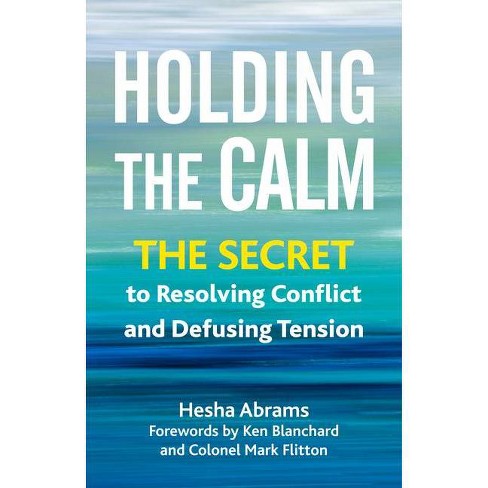 Holding the Calm - by  Hesha Abrams (Paperback) - image 1 of 1