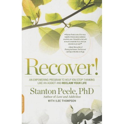 Recover! - by  Stanton Peele (Paperback)