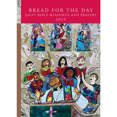 Bread for the Day - (Sundays & Seasons) by  Ajer Frantz (Paperback)