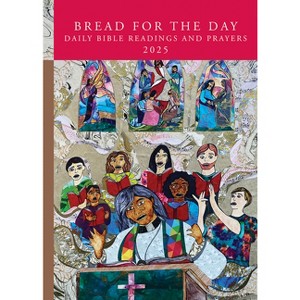 Bread for the Day - (Sundays & Seasons) by  Ajer Frantz (Paperback) - 1 of 1