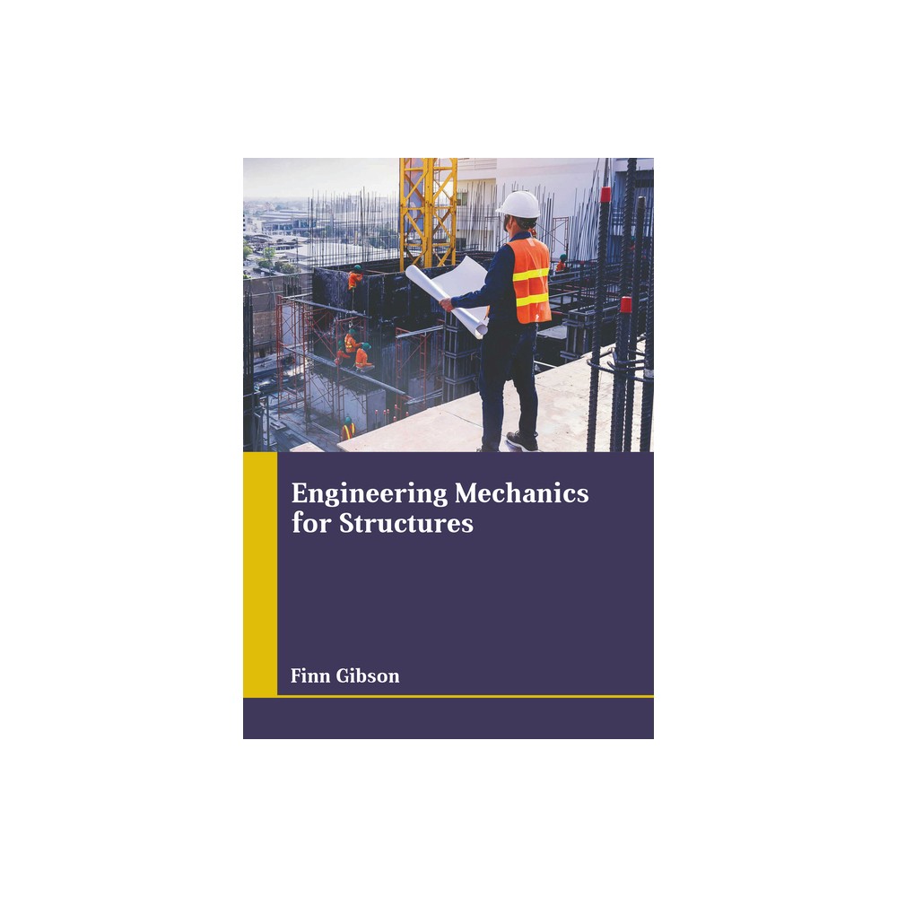 Engineering Mechanics for Structures - by Finn Gibson (Hardcover)