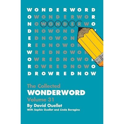 WonderWord Volume 31 - by  David Ouellet & Sophie Ouellet & Linda Boragina (Paperback)