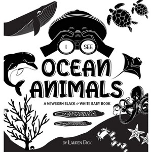 I See Ocean Animals - Large Print by  Lauren Dick (Hardcover) - 1 of 1