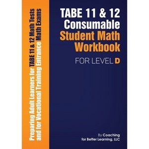 TABE 11 and 12 CONSUMABLE STUDENT MATH WORKBOOK FOR LEVEL D - (Paperback) - 1 of 1
