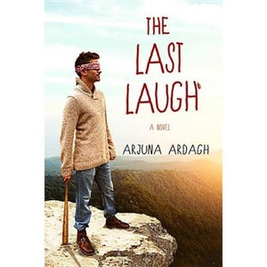 The Last Laugh - by  Arjuna Ardagh (Paperback) - 1 of 1