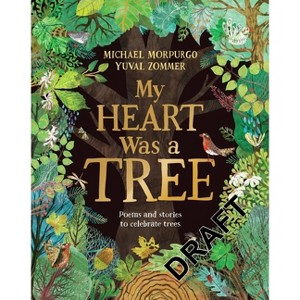 My Heart Was a Tree - by  Michael Morpurgo (Paperback) - 1 of 1