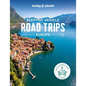 Lonely Planet Electric Vehicle Road Trips - Europe - (Road Trips Guide) (Hardcover) - 1 of 1
