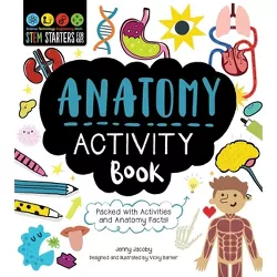 Stem Starters for Kids Anatomy Activity Book - by  Jenny Jacoby (Paperback)