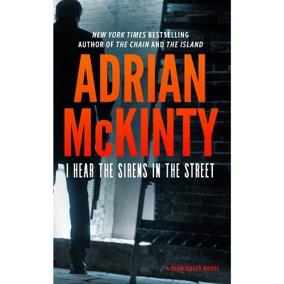 I Hear The Sirens In The Street - (sean Duffy) By Adrian Mckinty : Target