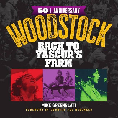 Woodstock - by  Mike Greenblatt (Hardcover)