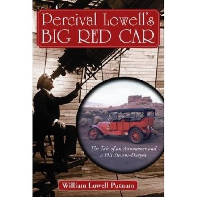 Percival Lowell's Big Red Car - by  William Lowell Putnam (Paperback)
