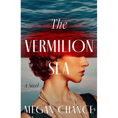 The Vermilion Sea - by  Megan Chance (Paperback)