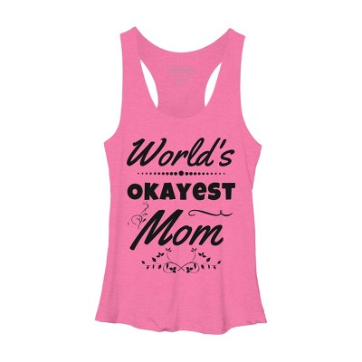 Women's Design By Humans World's Okayest Mom By hikebubble Racerback Tank Top