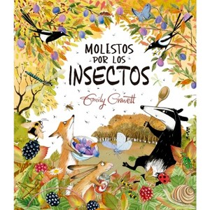 Molestos Por Los Insectos - by  Emily Gravett (Hardcover) - 1 of 1