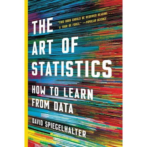 The Art Of Statistics - By David Spiegelhalter (paperback) : Target